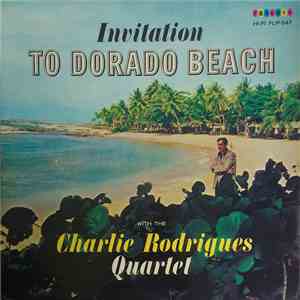 Charlie Rodrigues Quartet - Invitation To Dorado Beach flac album