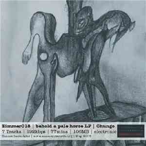 Chungo - Behold A Pale Horse LP flac album