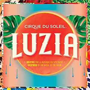 Cirque Du Soleil - Luzia flac album