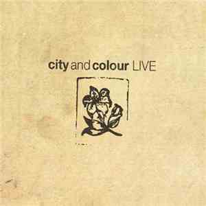 City And Colour - Live flac album