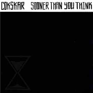 Cokskar - Sooner Than You Think flac album