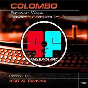 Colombo  - Forever West (Flavored Remixes Vol.3) flac album