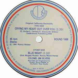 Colonel Jim Silvers - Crying My Heart Out Over You flac album