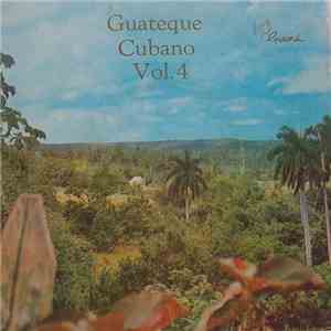 Conjunto Palmas Y Cañas - Guateque Cubano Vol.4 flac album