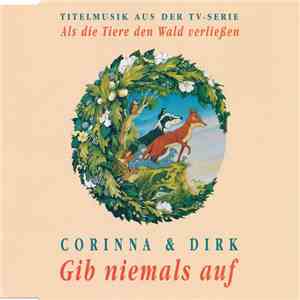Corinna & Dirk - Gib Niemals Auf flac album