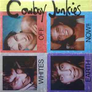 Cowboy Junkies - Whites Off Earth Now!! flac album