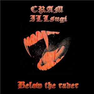 Cram  & Ill Sugi - Below The Radar flac album