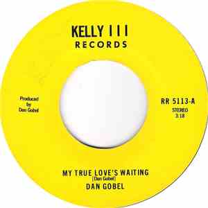 Dan Gobel - My True Love's Waiting / When I'm Gone flac album