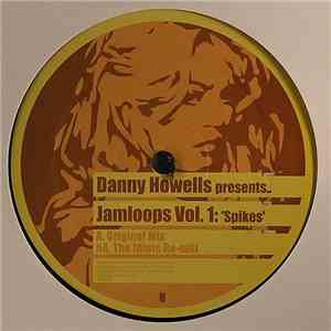 Danny Howells - Jamloops Vol. 1: Spikes flac album