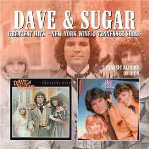 Dave & Sugar - Greatest Hits / New York Wine And Tennessee Shine flac album