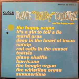 Dave "Baby" Cortez - Dave "Baby" Cortez And His Happy Organ flac album