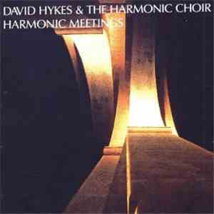 David Hykes & The Harmonic Choir - Harmonic Meetings flac album