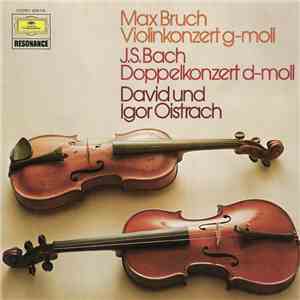 David Oistrach, Igor Oistrach - Max Bruch Violinkonzert G-Moll • J.S. Bach Doppelkonzert D-Moll flac album