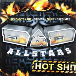 D&D All Stars Featuring: Big Daddy Kane • Sadat-X • Guru • Greg Nice - Hot Sh!t flac album