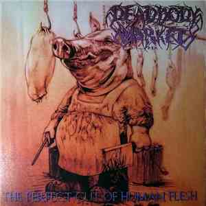 Dead Body Market - The Perfect Cut Of Human Flesh flac album