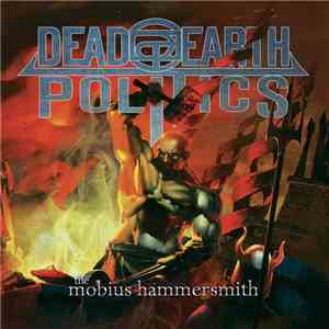 Dead Earth Politics - The Mobius Hammersmith flac album