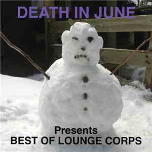 Death In June Presents Miro Snejdr - Best Of Lounge Corps flac album
