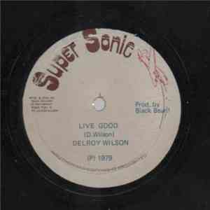 Delroy Wilson - Live Good / You're Mine flac album