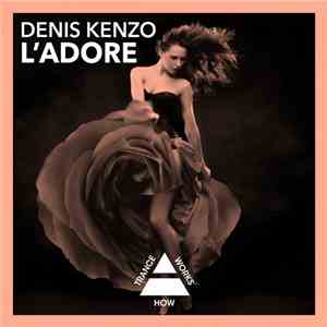 Denis Kenzo - L'Adore flac album