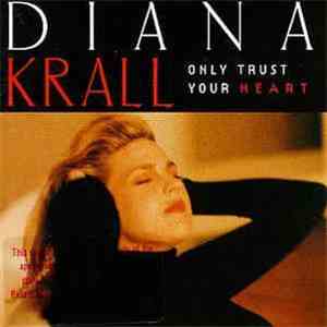 Diana Krall - Only Trust Your Heart flac album