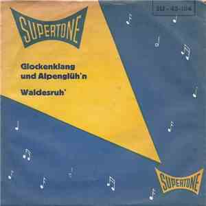 Die Geschwister Berger, Das Messner Trio - Glockenklang Und Alpenglüh'n / Waldesruh' flac album