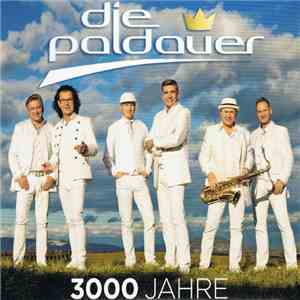 Die Paldauer - 3000 Jahre flac album