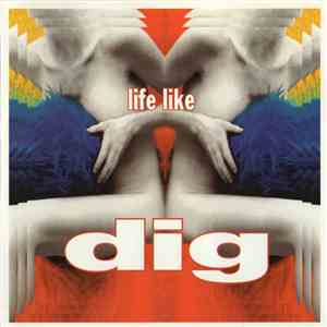 Dig - Life Like flac album