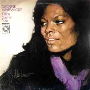 Dionne Warwicke - Then Came You flac album