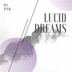 Dj Fita - Lucid Dreams flac album