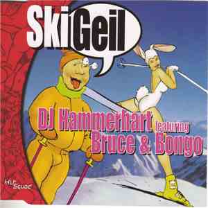 DJ Hammerhart Featuring Bruce & Bongo - Ski Geil flac album