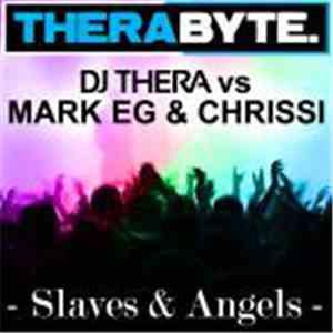 DJ Thera vs. Mark EG & Chrissi - Slaves & Angels flac album