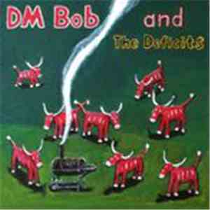 DM Bob & The Deficits - They Called Us Country flac album