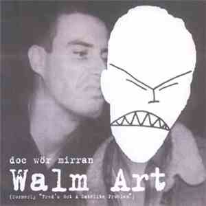 Doc Wör Mirran - Walm Art flac album