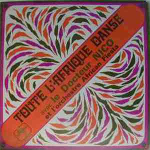 Docteur Nico et Orchestre African Fiesta - Toute L' Afrique Danse flac album
