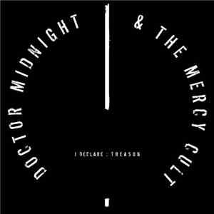 Doctor Midnight & The Mercy Cult - I Declare : Treason flac album
