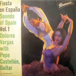 Dolores Vargas With Pepe Castellón - Fiesta En España Vol.1 flac album