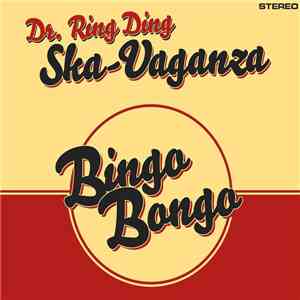 Dr. Ring Ding Ska-Vaganza - Bingo Bongo flac album