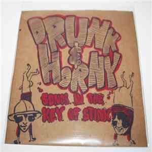 Drunk And Horny - Songs In The Key Of Stink flac album