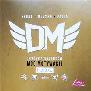 Drużyna Mistrzów - Drużyna Mistrzów: Moc Motywacji flac album