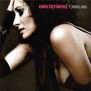 Ebru Üstüntaş - Türbülans flac album