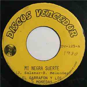 El Garrafon Y Sus Cinco Monedas - Mi Negra Suerte / Que Quieres Tu De Mi flac album