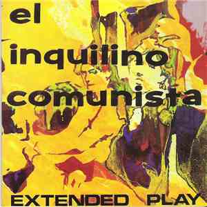 El Inquilino Comunista - Extended Play flac album