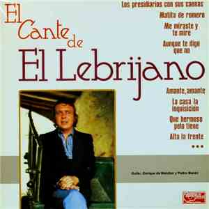 El Lebrijano, Enrique De Melchor, Pedro Bacán - El cante de El Lebrijano flac album