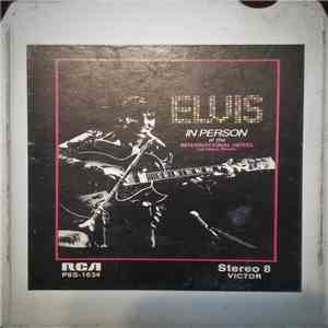 Elvis Presley - Elvis In Person At The International Hotel Las Vegas, Nevada flac album