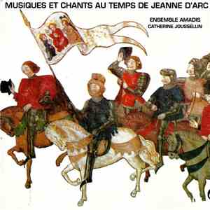 Ensemble Amadis - Musiques Et Chants Au Temps De Jeanne D'Arc flac album