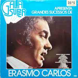 Erasmo Carlos - Gala Super Apresenta Os Grandes Sucessos De Erasmo Carlos flac album