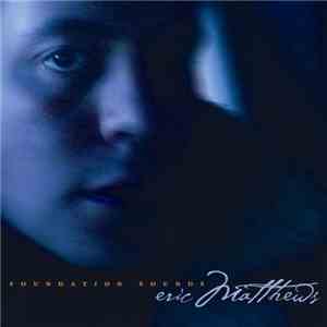 Eric Matthews - Foundation Sounds flac album