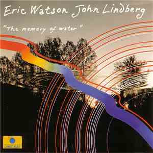 Eric Watson - John Lindberg - The Memory Of Water flac album