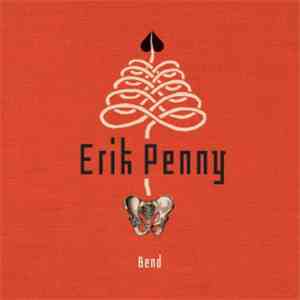 Erik Penny - Bend flac album