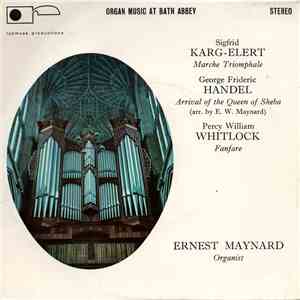 Ernest Maynard - Organ Music At Bath Abbey flac album
